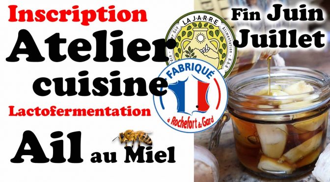 Atelier cuisine Ail Fermenté au miel de France